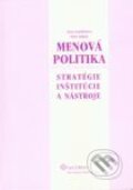 Kniha: Menová politika (Jana Kotlebová a Otto Sobek). Wolters Kluwer (Iura Edition), 2007 Kniha: Menová politika (Jana Kotlebová a Otto Sobek). Wolters Kluwer (Iura Edition), 2007