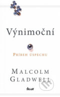 Kniha: Výnimoční (Malcolm Gladwell), 2009 Kniha: Výnimoční (Malcolm Gladwell), 2009