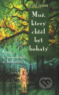 Kniha: Muž, který chtěl být bohatý (Mark Fisher). Rybka Publishers, 2009 Kniha: Muž, který chtěl být bohatý (Mark Fisher). Rybka Publishers, 2009