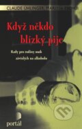 Kniha: Když někdo blízký pije (Claude Ühlinger a Marlyse Tschui). Portál, 2009 Kniha: Když někdo blízký pije (Claude Ühlinger a Marlyse Tschui). Portál, 2009