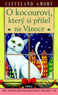 Kniha: O kocourovi, který přišel na Vánoce (Amory Cleveland). Práh, 2009 Kniha: O kocourovi, který přišel na Vánoce (Amory Cleveland). Práh, 2009