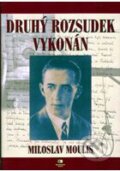 Kniha: Druhý rozsudek vykonán (Miloslav Moulis). Epocha, 2009 Kniha: Druhý rozsudek vykonán (Miloslav Moulis). Epocha, 2009