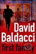 Kniha: First Family (David Baldacci). Pan Macmillan, 2009 Kniha: First Family (David Baldacci). Pan Macmillan, 2009