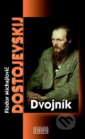Kniha: Dvojník (Fiodor Michajlovič Dostojevskij). Európa, 2009 Kniha: Dvojník (Fiodor Michajlovič Dostojevskij). Európa, 2009