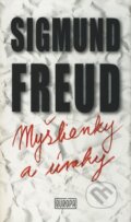 Kniha: Myšlienky a úvahy (Sigmund Freud). Európa, 2009 Kniha: Myšlienky a úvahy (Sigmund Freud). Európa, 2009