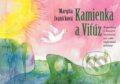 Kniha: Kamienka a Viťúz (Margita Ivaničková). Matica slovenská, 2009 Kniha: Kamienka a Viťúz (Margita Ivaničková). Matica slovenská, 2009