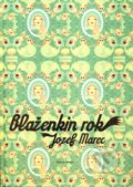 Kniha: Blaženkin rok (Jozef Marec). Artis Omnis, 2009 Kniha: Blaženkin rok (Jozef Marec). Artis Omnis, 2009