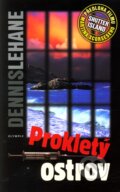 Kniha: Prokletý ostrov (Dennis Lehane). Olympia, 2009 Kniha: Prokletý ostrov (Dennis Lehane). Olympia, 2009