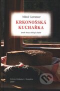 Kniha: Krkonošská kuchařka (Miloš Gerstner). Volvox Globator, 2009 Kniha: Krkonošská kuchařka (Miloš Gerstner). Volvox Globator, 2009