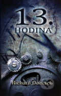 Kniha: 13. hodina (Richard Doetsch). Domino, 2009 Kniha: 13. hodina (Richard Doetsch). Domino, 2009