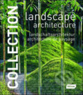 Kniha: Collection: Landscape Architecture (Chris van Uffelen). Braun, 2009 Kniha: Collection: Landscape Architecture (Chris van Uffelen). Braun, 2009