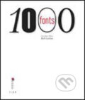 Kniha: 1000 Fonts (Bob Gordon). Ilex, 2009 Kniha: 1000 Fonts (Bob Gordon). Ilex, 2009