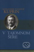 Kniha: V tajomnom šere (Alexander Ivanovič Kuprin). Vydavateľstvo Spolku slovenských spisovateľov, 2009 Kniha: V tajomnom šere (Alexander Ivanovič Kuprin). Vydavateľstvo Spolku slovenských spisovateľov, 2009