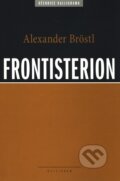 Kniha: Frontisterion (Alexander Bröstl). Kalligram, 2009 Kniha: Frontisterion (Alexander Bröstl). Kalligram, 2009