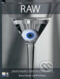 Kniha: RAW - Digitální fotografie v Camera Raw a Photoshop CS4 (Bruce Fraser a Jeff Schewe), 2009 Kniha: RAW - Digitální fotografie v Camera Raw a Photoshop CS4 (Bruce Fraser a Jeff Schewe), 2009