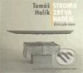 Audiokniha: Stromu zbývá naděje (Tomáš Halík). Nakladatelství Lidové noviny, 2009 Audiokniha: Stromu zbývá naděje (Tomáš Halík). Nakladatelství Lidové noviny, 2009