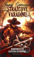 Kniha: Strážcové Varadínu (Juraj Červenák). Brokilon, 2009 Kniha: Strážcové Varadínu (Juraj Červenák). Brokilon, 2009