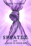 Kniha: Spratek (Zdeňka Jordánová). Vodnář, 2009 Kniha: Spratek (Zdeňka Jordánová). Vodnář, 2009