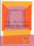 Kniha: Co život dal a vzal (Betty MacDonald). Argo, 2009 Kniha: Co život dal a vzal (Betty MacDonald). Argo, 2009