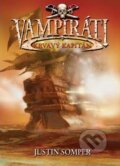 Kniha: Vampiráti - Krvavý kapitán (Justin Somper). Slovart, 2009 Kniha: Vampiráti - Krvavý kapitán (Justin Somper). Slovart, 2009