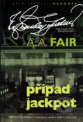 Kniha: Případ Jackpot (A.A. Fair). XYZ, 2010 Kniha: Případ Jackpot (A.A. Fair). XYZ, 2010