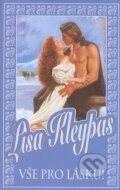 Kniha: Vše pro lásku! (Lisa Kleypas). Domino, 2009 Kniha: Vše pro lásku! (Lisa Kleypas). Domino, 2009