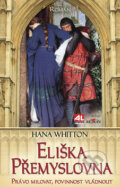 Kniha: Eliška Přemyslovna (Hana Whitton), 2009 Kniha: Eliška Přemyslovna (Hana Whitton), 2009