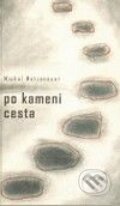 Kniha: Po kameni cesta (Michal Matzenauer). Dybbuk, 2009 Kniha: Po kameni cesta (Michal Matzenauer). Dybbuk, 2009