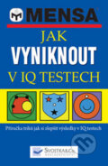 Kniha: Jak vyniknout v IQ testech (Svojtka&Co.). Svojtka&Co., 2009 Kniha: Jak vyniknout v IQ testech (Svojtka&Co.). Svojtka&Co., 2009