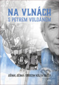 Kniha: Na vlnách s Petrem Voldánem (Petr Voldán). Jota, 2020 Kniha: Na vlnách s Petrem Voldánem (Petr Voldán). Jota, 2020