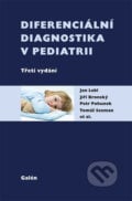 Diferenciální diagnostika v pediatrii - Jan Lebl, Jiří Bronský, Petr Pohunek, Tomáš Seeman, Galén, 2020