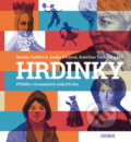 Kniha: HRDINKY. Příběhy významných českých žen (Kateřina Tučková, Lenka Křížová, Renáta Fučíková a kolektív), 2020 Kniha: HRDINKY. Příběhy významných českých žen (Kateřina Tučková, Lenka Křížová, Renáta Fučíková a kolektív), 2020