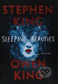 Kniha: Sleeping Beauties (Owen King a Stephen King). Scribner, 2017 Kniha: Sleeping Beauties (Owen King a Stephen King). Scribner, 2017