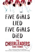 Kniha: The Cheerleaders (Kara Thomas). Macmillan Children Books, 2020 Kniha: The Cheerleaders (Kara Thomas). Macmillan Children Books, 2020