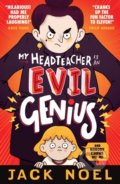 Kniha: My Headteacher Is an Evil Genius (Jack Noel). Walker books, 2020 Kniha: My Headteacher Is an Evil Genius (Jack Noel). Walker books, 2020