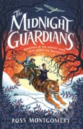 Kniha: The Midnight Guardians (Ross Montgomery). Walker books, 2020 Kniha: The Midnight Guardians (Ross Montgomery). Walker books, 2020