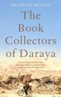 Kniha: The Book Collectors (Delphine Minoui). Picador, 2020 Kniha: The Book Collectors (Delphine Minoui). Picador, 2020