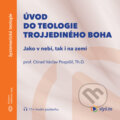 Audiokniha: Úvod do teologie trojjediného Boha (Ctirad Václav Pospíšil). Slyš.to, s.r.o., 2020 Audiokniha: Úvod do teologie trojjediného Boha (Ctirad Václav Pospíšil). Slyš.to, s.r.o., 2020