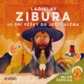 Audiokniha: 40 dní pěšky do Jeruzaléma (Ladislav Zibura), 2020 Audiokniha: 40 dní pěšky do Jeruzaléma (Ladislav Zibura), 2020