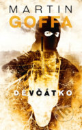 Kniha: Děvčátko (Martin Goffa). Kalibr, 2020 Kniha: Děvčátko (Martin Goffa). Kalibr, 2020
