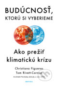 Kniha: Budúcnosť, ktorú si vyberieme (Christiana Figueres a Tom Rivett-Carnac), 2021 Kniha: Budúcnosť, ktorú si vyberieme (Christiana Figueres a Tom Rivett-Carnac), 2021