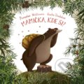 Kniha: Mamička, kde si? (Emilia Dziubak a Przemysław Wechterowicz), 2020 Kniha: Mamička, kde si? (Emilia Dziubak a Przemysław Wechterowicz), 2020