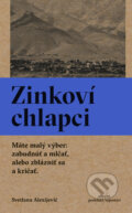 Kniha: Zinkoví chlapci (Svetlana Alexijevič), 2020 Kniha: Zinkoví chlapci (Svetlana Alexijevič), 2020