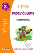 Kniha: Procvičujeme - 3. třída Matematika (SUN). SUN, 2020 Kniha: Procvičujeme - 3. třída Matematika (SUN). SUN, 2020