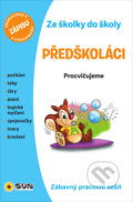 Kniha: Procvičujeme - Předškoláci (SUN). SUN, 2020 Kniha: Procvičujeme - Předškoláci (SUN). SUN, 2020