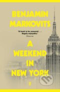 Kniha: A Weekend in New York (Benjamin Markovits). Faber and Faber, 2019 Kniha: A Weekend in New York (Benjamin Markovits). Faber and Faber, 2019