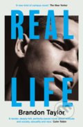 Kniha: Real Life (Brandon Taylor). Daunt Books, 2020 Kniha: Real Life (Brandon Taylor). Daunt Books, 2020