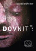 Kniha: Dovnitř (Helena Hrstková). Kniha Zlín, 2020 Kniha: Dovnitř (Helena Hrstková). Kniha Zlín, 2020