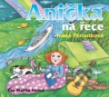 Audiokniha: Anička na řece (Ivana Peroutková). Albatros CZ, 2020 Audiokniha: Anička na řece (Ivana Peroutková). Albatros CZ, 2020