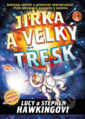 Kniha: Jirka a velký třesk (Lucy Hawking a Stephen Hawking). Pikola, 2020 Kniha: Jirka a velký třesk (Lucy Hawking a Stephen Hawking). Pikola, 2020